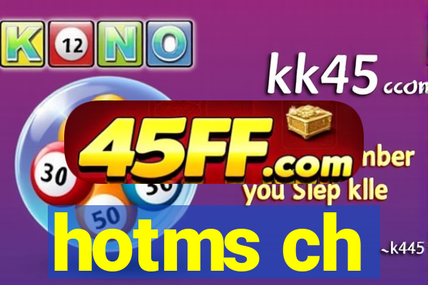 hotms ch